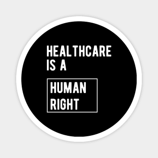 Healthcare is a human right Magnet